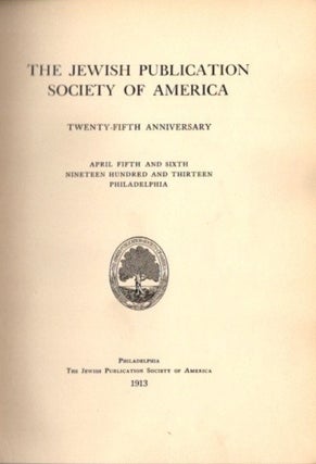 THE JEWISH PUBLICATION SOCIETY OF AMERICA: Twenty-Fifth Anniversary