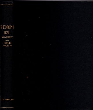 Item #22234 THE THEOSOPHICAL MOVEMENT, VOLUMES 9-10, 1938-1940: A Magazine Dedicated to The Aryan...