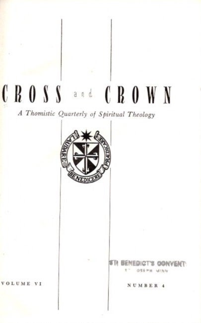 Item #22255 CROSS AND CROWN, VOLUME VI, 1954: A Thomistic Quarterly of Spiritual Theology. John Leonard Callahan.