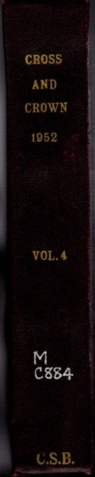 Item #22257 CROSS AND CROWN, VOLUME IV, 1952: A Thomistic Quarterly of Spiritual Theology. John Leonard Callahan.