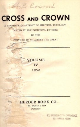 CROSS AND CROWN, VOLUME IV, 1952: A Thomistic Quarterly of Spiritual Theology