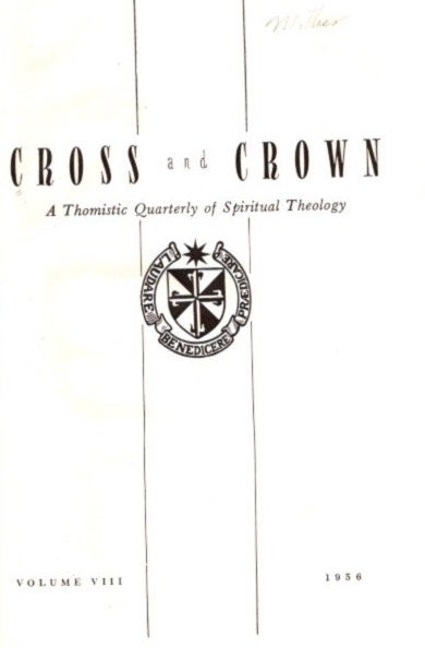 Item #22258 CROSS AND CROWN, VOLUME VIII, 1956: A Thomistic Quarterly of Spiritual Theology. John Leonard Callahan.