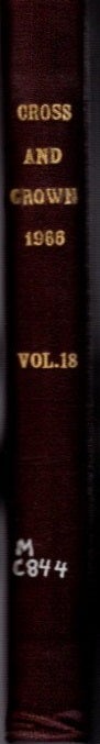 Item #22269 CROSS AND CROWN, VOLUME 18, 1966: A Thomistic Quarterly of Spiritual Theology. John Leonard Callahan.