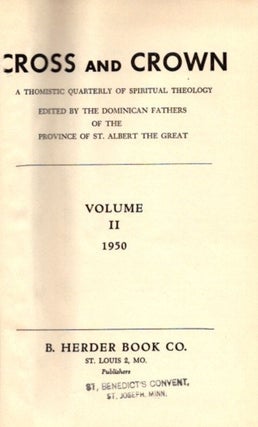 Item #22273 CROSS AND CROWN, VOLUME II, 1950: A Thomistic Quarterly of Spiritual Theology. Thomas...