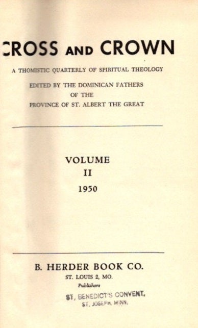 Item #22273 CROSS AND CROWN, VOLUME II, 1950: A Thomistic Quarterly of Spiritual Theology. Thomas Merton, John Leonard Callahan.