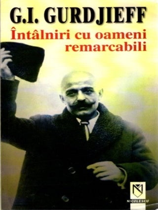 Item #22337 INTALNIRI CU OAMENI REMARCABILI. G. I Gurdjieff