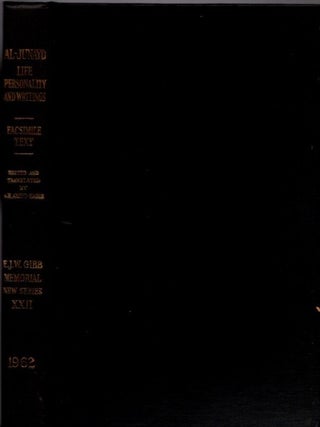 THE LIFE, PERSONALITY AND WRITINGS OF AL-JUNAYD: A Study of a Third/Ninth Century Mystic