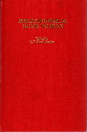 Item #22599 BIBLIOGRAPHICAL GUIDE TO IRAN. L. P. Elwell-Sutton
