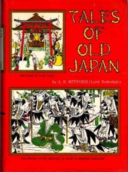 TALES OF OLD JAPAN | A. B Mitford, Lord Redesdale | Fourth Printing