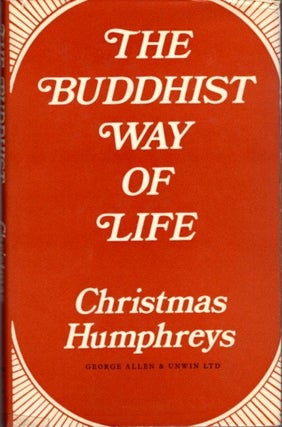 Item #22816 BUDDHIST WAY OF LIFE. Christmas Humphreys