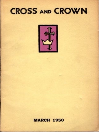 Item #22863 THE PRIMACY OF CONTEMPLATION: Cross and Crown: Vol. II, No. 1, March, 1950. Thomas...