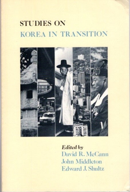 STUDIES ON KOREA IN TRANSITION by David R. McCann, John Middleton, Edward  J. Shultz on By The Way Books