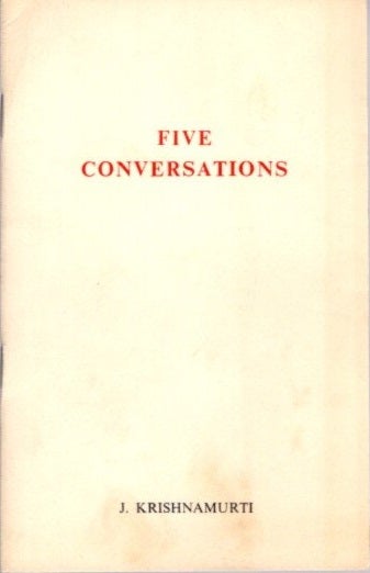 Item #22954 FIVE CONVERSATIONS. J. Krishnamurti.