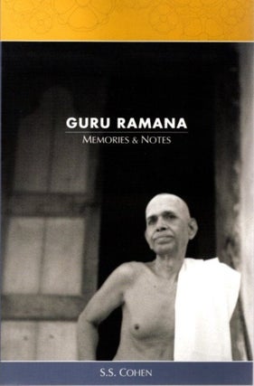 Item #22968 GURU RAMANA: Memories & Notes. S. S. Cohen