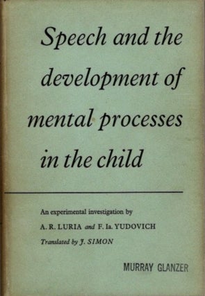 Item #22975 SPEECH AND THE DEVELOPMENT OF MENTAL PROCESSES IN THE CHILD: An Experimental...