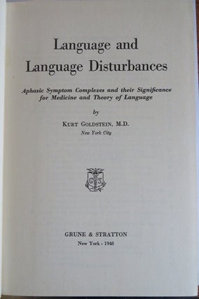 Item #23013 LANGUAGE AND LANGUAGE DISTURBANCES: Aphasic Symptom Complexes and Their Significance...