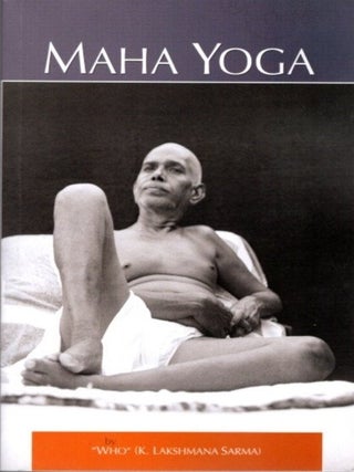 Item #23027 MAHA YOGA: The Upanishadic Lore in the Light of the Teachings of Bhagavan Sri Ramana....