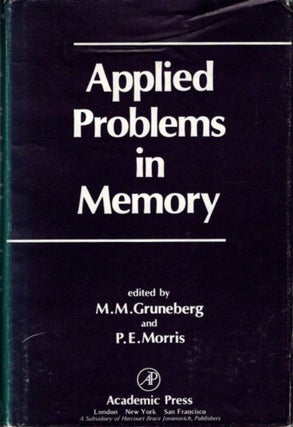 Item #23064 APPLIED PROBLEMS IN MEMORY. M. M. Gruneberg, P E. Morris