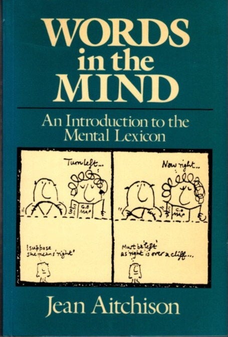 Item #23072 WORDS IN THE MIND: An Introduction to the Mental Lexicon. Jean Aitchison.