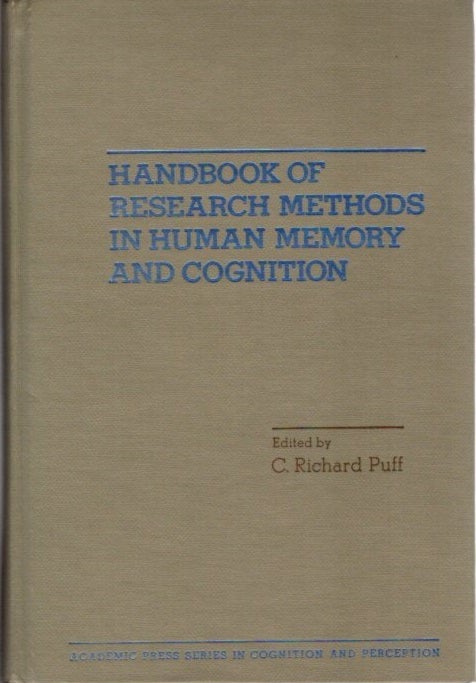 Item #23077 HANDBOOK OF RESEARCH METHODS IN HUMAN MEMORY AND COGNITION. C. Richard Puff.
