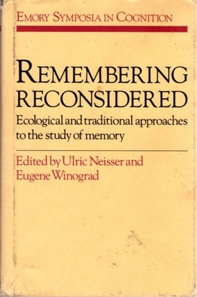 Item #23079 REMEMBERING RECONSIDERED: Ecological and Traditional Approaches to the Study of...
