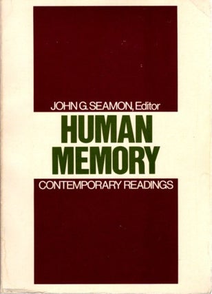Item #23083 HUMAN MEMORY: Contemporary Readings. John G. Seamon