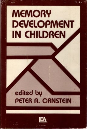 Item #23086 MEMORY DEVELOPMENT IN CHILDREN. Peter R. Ornstein