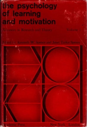 Item #23123 THE PSYCHOLOGY OF LEARNING AND MOTIVATION: VOLUME 1: Advances in research and Theory....