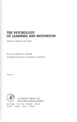 THE PSYCHOLOGY OF LEARNING AND MOTIVATION: VOLUME 21: Advances in research and Theory