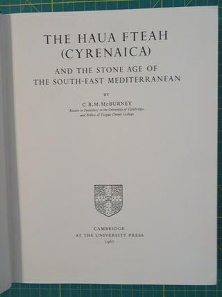Item #23153 THE HAUA FTEAH (CYRENAICA) AND THE STONE AGE OF THE SOUTH-EAST MEDITERRANEAN. C. B....