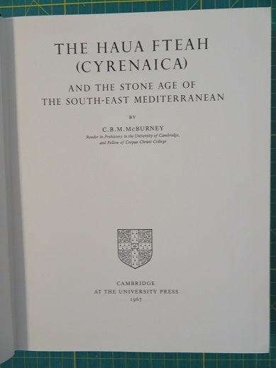 Item #23153 THE HAUA FTEAH (CYRENAICA) AND THE STONE AGE OF THE SOUTH-EAST MEDITERRANEAN. C. B. M. MCBURNEY.
