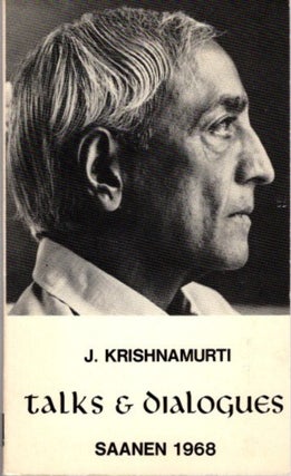 Item #23196 TALKS & DIALOGUES: Saanen 1968. J. Krishnamurti