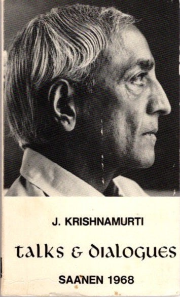 Item #23198 TALKS & DIALOGUES: Saanen 1968. J. Krishnamurti.