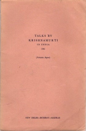 Item #23207 TALKS BY KRISHNAMURTI IN INDIA 1961: (Verbatim Report). J. Krishnamurti