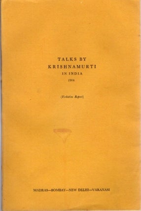 Item #23210 TALKS BY KRISHNAMURTI IN INDIA 1964: (Verbatim Report). J. Krishnamurti