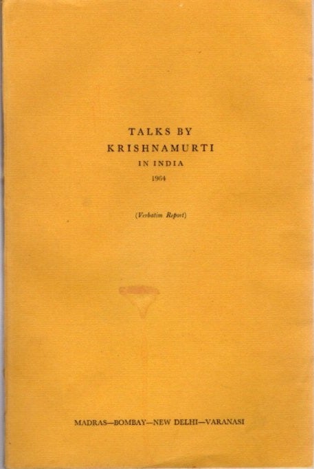 Item #23210 TALKS BY KRISHNAMURTI IN INDIA 1964: (Verbatim Report). J. Krishnamurti.