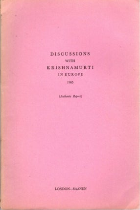 Item #23220 TALKS BY KRISHNAMURTI IN EUROPE 1965: (Authentic Report) London - Saanen. J....