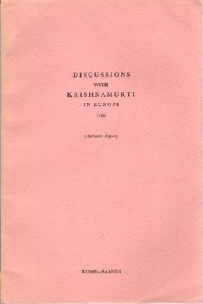 Item #23222 TALKS BY KRISHNAMURTI IN EUROPE 1966: (Authentic Report) Rome - Saanen. J. Krishnamurti