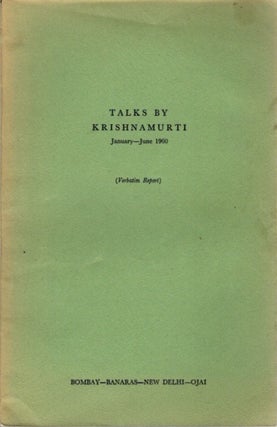 Item #23225 TALKS BY KRISHNAMURTI JANUARY - JUNE 1960: (Verbatim Report) Bombay - Banaras - New...