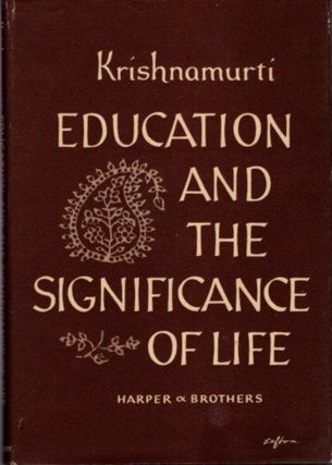 Item #23239 EDUCATION AND THE SIGNIFICANCE OF LIFE. J. Krishnamurti