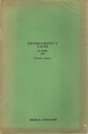 Item #23428 KRISHNAMURTI TALKS IN INDIA 1948: (Verbatim Report) Series II - Bangalore. J....