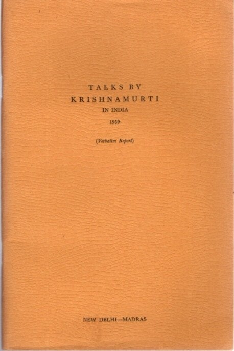 Item #23434 TALKS BY KRISHNAMURTI IN INDIA 1959: (Verbatim Report) New Delhi - Madras. J. Krishnamurti.