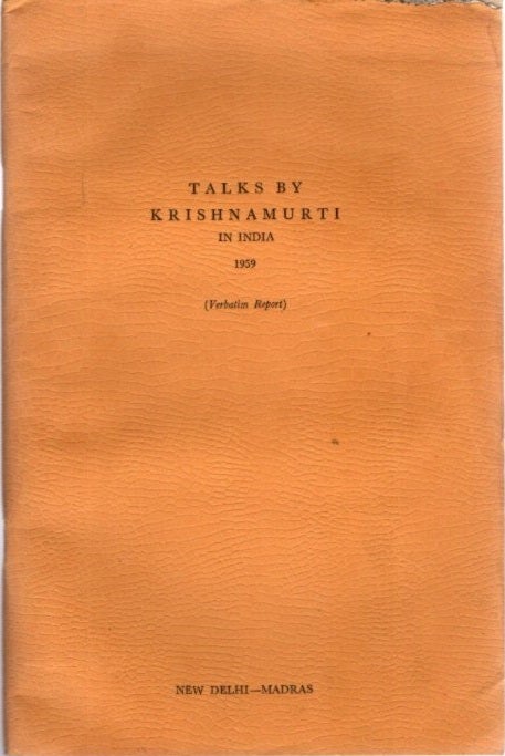 Item #23436 TALKS BY KRISHNAMURTI IN INDIA 1959: (Verbatim Report) New Delhi - Madras. J. Krishnamurti.