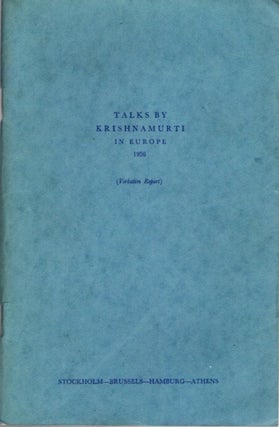 Item #23439 TALKS BY KRISHNAMURTI IN EUROPE 1956: (Verbatim Report) Stockholm - Brussels -...