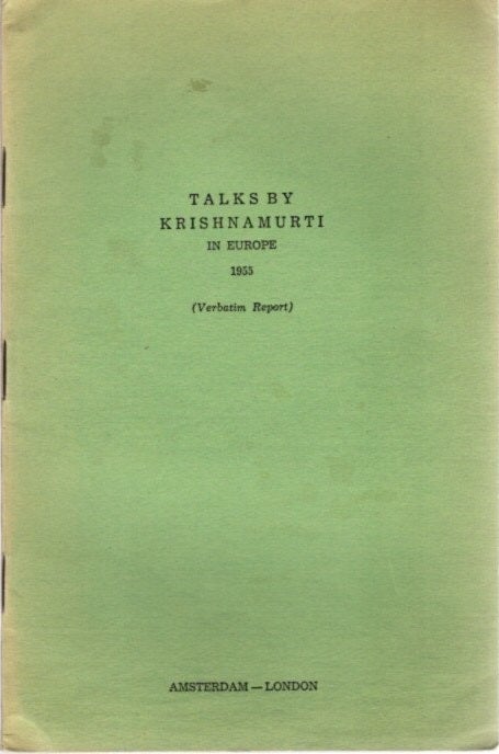 Item #23440 TALKS BY KRISHNAMURTI IN EUROPE 1955: (Verbatim Report) Amsterdam - London. J. Krishnamurti.