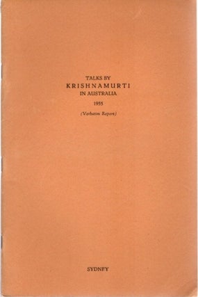 Item #23441 TALKS BY KRISHNAMURTI IN AUSTRALIA 1955: (Verbatim Report) Sydney. J. Krishnamurti