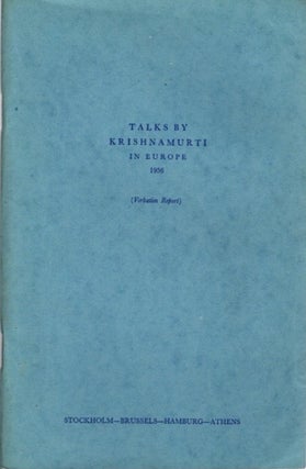 Item #23442 TALKS BY KRISHNAMURTI IN EUROPE 1956: (Verbatim Report) Stockholm - Brussels -...