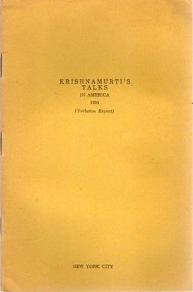 Item #23444 KRISHNAMURTI'S TALKS IN AMERICA 1954: (Verbatim Report) New York City. J. Krishnamurti