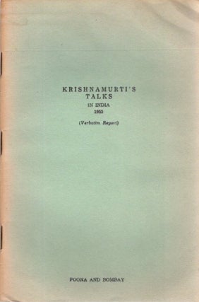 Item #23445 KRISHNAMURTI'S TALKS IN INDIA 1953: (Verbatim Report) Poona and Bombay. J. Krishnamurti