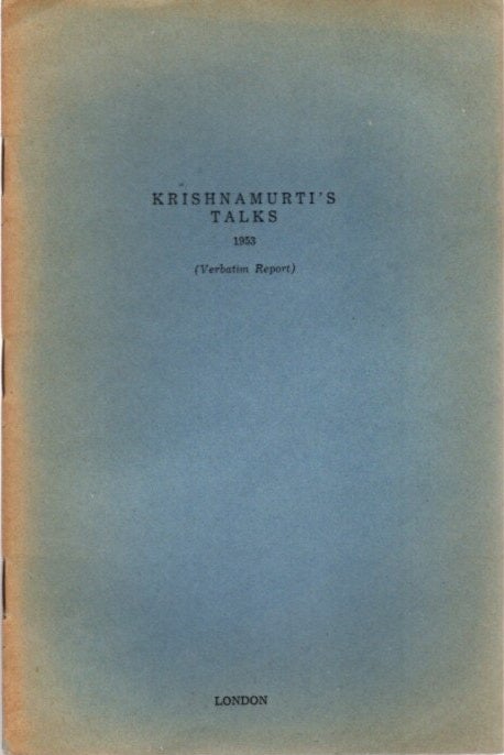 Item #23452 KRISHNAMURTI'S TALKS 1953: (Verbatim Report) London. J. Krishnamurti.
